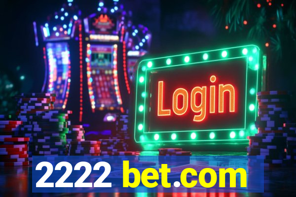 2222 bet.com